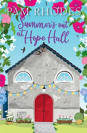 Summer's out at Hope Hall by Pam Rhodes, Pam Rhodes