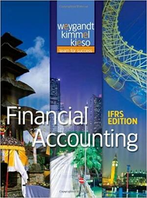 Financial Accounting, IFRS Edition, 2nd Edition by Donald E. Kieso, Paul D. Kimmel, Jerry J. Weygandt