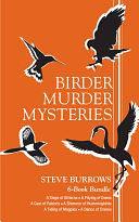 Birder Murder Mysteries 6-Book Bundle: A Dance of Cranes / A Tiding of Magpies / A Shimmer of Hummingbirds / and 3 more by Steve Burrows