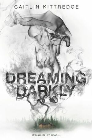 Dreaming Darkly by Caitlin Kittredge