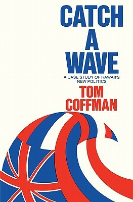 Catch a Wave by Tom Coffman