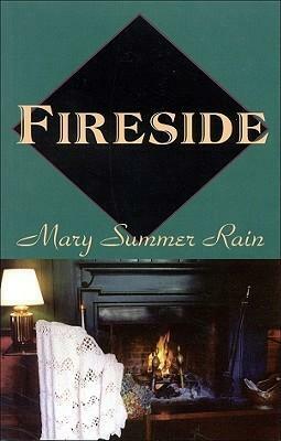 Fireside by Mary Summer Rain