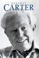 Elliott Carter: Collected Essays and Lectures, 1937-1995 by Jonathan W. Bernard