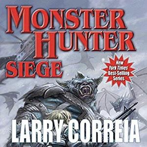 Monster Hunter Siege by Larry Correia