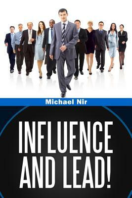 Influence and Lead by Michael Nir