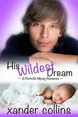 His Wildest Dream by Xander Collins