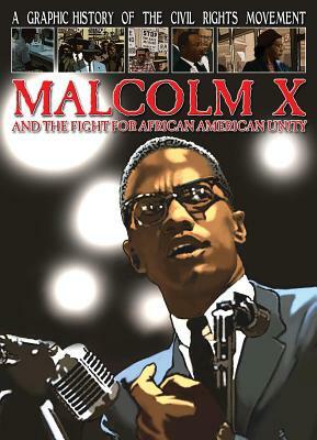 Malcolm X and the Fight for African American Unity by Gary Jeffrey