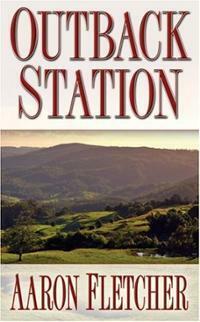 Outback Station by Aaron Fletcher