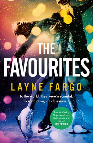 The Favourites: Lace up for the must-read thrilling love story you'll be obsessed with in 2025 by Layne Fargo