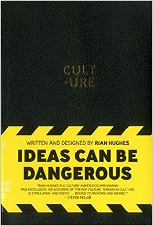 Cult-Ure: Ideas Can Be Dangerous by Rian Hughes