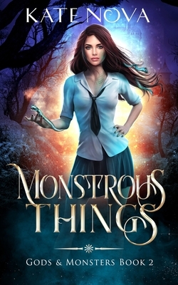 Monstrous Things: A Why Choose Paranormal Romance by Kate Nova
