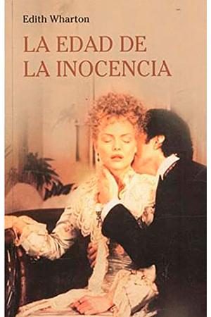 La edad de la inocencia by Edith Wharton