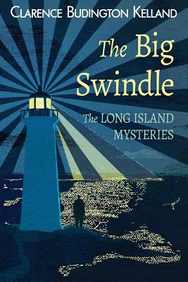 The Big Swindle by Clarence Budington Kelland