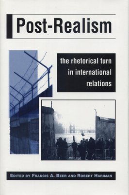 Post-Realism: The Rhetorical Turn in International Relations by Robert Hariman