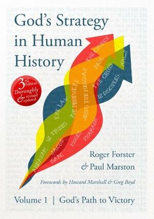 God's Strategy in Human History: Volume 1 - God's Path to Victory by Paul Marston, Roger Forster