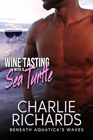 wine tasting with a sea turtle by Charlie Richards