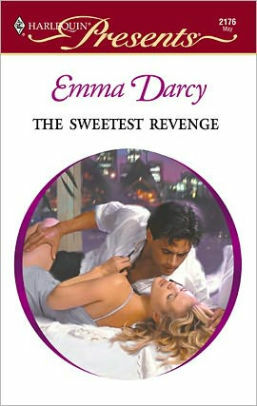 The Sweetest Revenge by Emma Darcy