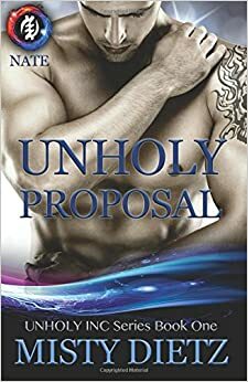 Unholy Proposal by Misty Dietz