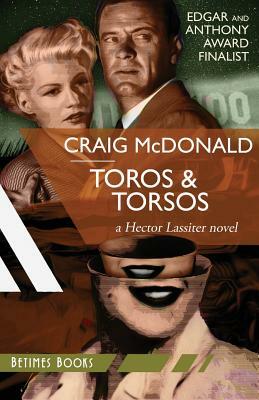 Toros & Torsos: A Hector Lassiter novel by Craig McDonald