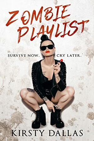 Zombie Playlist by Kirsty Dallas