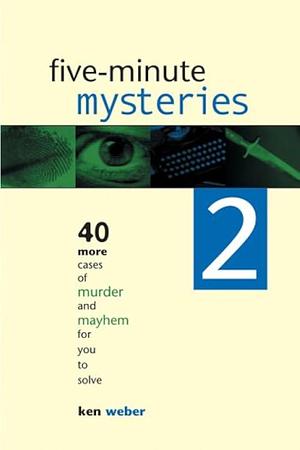 Five Minute Mysteries by Ken Weber, Ken Weber