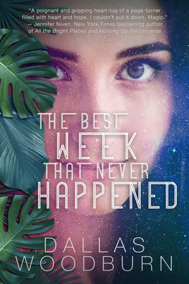 The Best Week That Never Happened by Dallas Woodburn