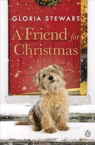 A Friend for Christmas by Gloria Stewart