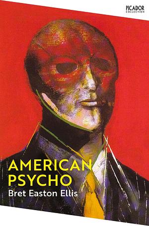 American Psycho by Bret Easton Ellis