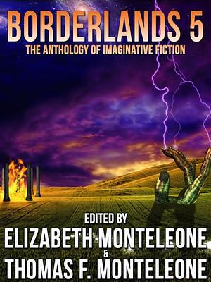 Borderlands 5 by Elizabeth E. Monteleone, Thomas F. Monteleone