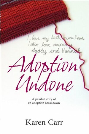 Adoption Undone by Karen Carr