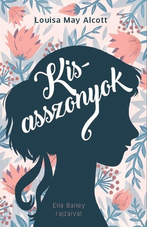 Kisasszonyok by Louisa May Alcott