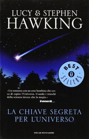 La chiave segreta per l'universo by Lucy Hawking, Stephen Hawking