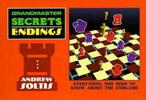 Grandmaster Secrets Endings by Andrew Soltis