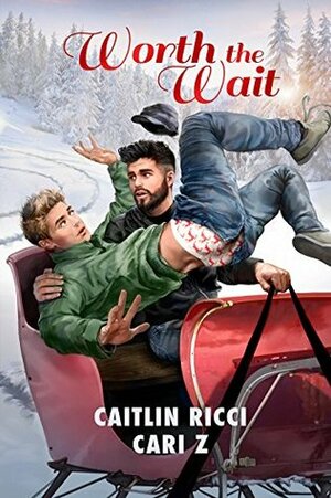 Worth the Wait by Cari Z, Caitlin Ricci