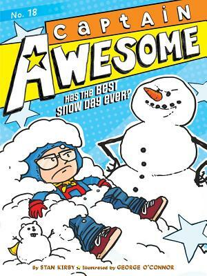 Captain Awesome Has the Best Snow Day Ever?, Volume 18 by Stan Kirby