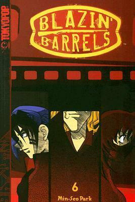 Blazin' Barrels, Volume 6 by Ellen Choi, Min-Seo Park