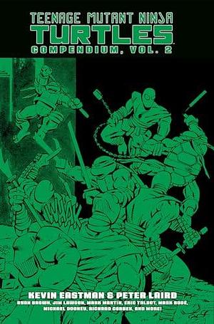 Teenage Mutant Ninja Turtles Compendium, Vol. 2 by Kevin Eastman, Peter Laird