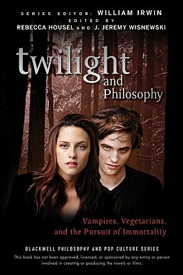 Twilight and Philosophy: Vampires, Vegetarians, and the Pursuit of Immortality by 