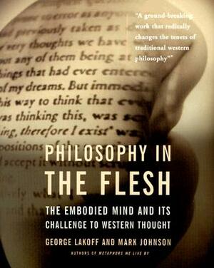 Philosophy in the Flesh by George Lakoff