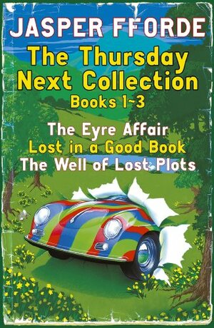 The Thursday Next Collection Books 1-3: The Eyre Affair, Lost in a Good Book, The Well of Lost Plots by Jasper Fforde