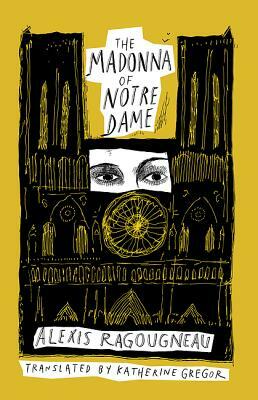 The Madonna of Notre Dame by Alexis Ragougneau