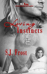 Loving Instincts by S.J. Frost