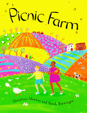 Picnic Farm by Christine Morton-Shaw, Sarah Berringer