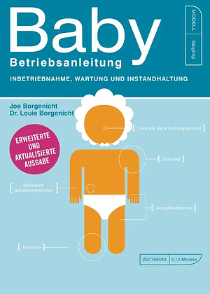 Baby - Betriebsanleitung: Inbetriebnahme, Wartung und Instandhaltung by Joe Borgenicht