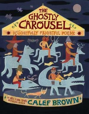 The Ghostly Carousel by Calef Brown