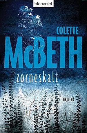 Zorneskalt by Colette McBeth