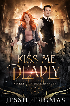 Kiss Me Deadly by Jessie Thomas