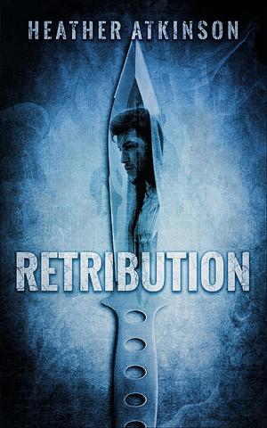 Retribution by Heather Atkinson