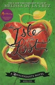 Descendants: The Isle of the Lost  by Melissa de la Cruz