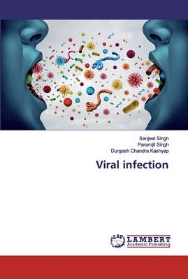 Viral infection by Paramjit Singh, Durgesh Chandra Kashyap